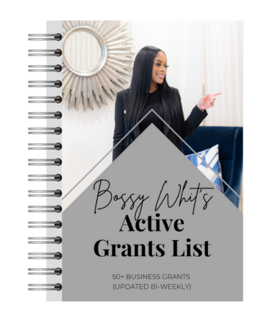 Bossy Whit's Active Grants List - 70+ Business Grants